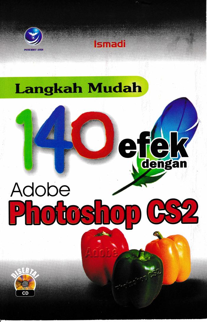 Langkah Mudah 140 Efek Dengan Adobe Photoshop CS2