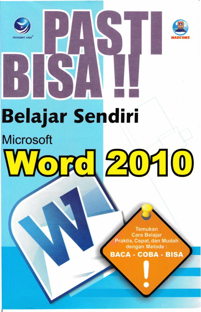 Pasti Bisa Belajar Sendiri Microsoft Word 2010