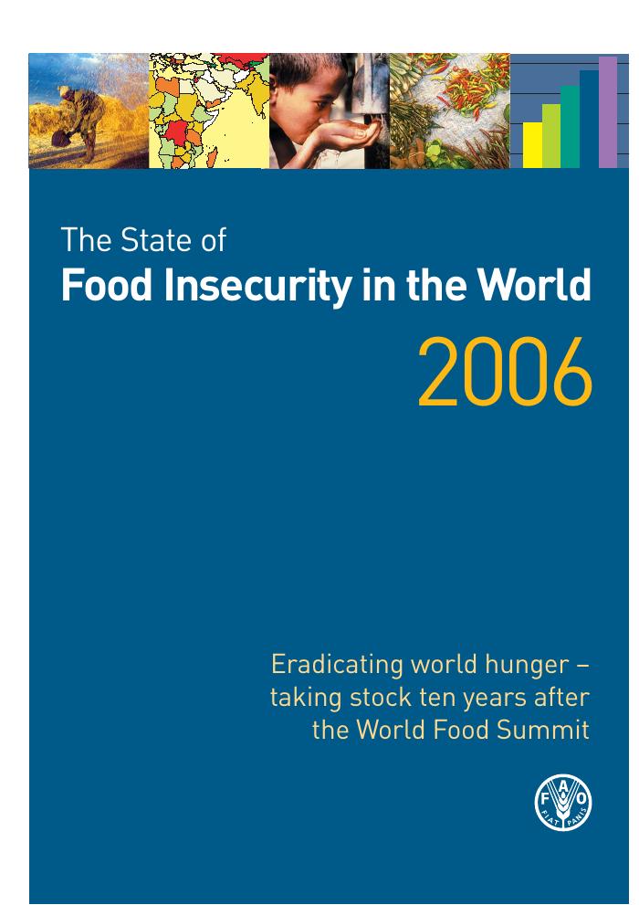 The State of Food Insecurity in the World 2006