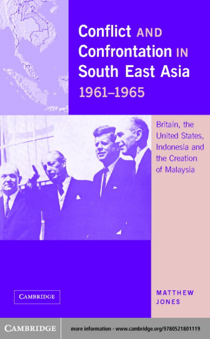 Conﬂict and Confrontation in South East Asia, 1961–1965