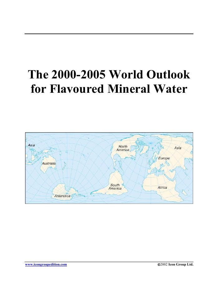 The 2000-2005 World Outlook for Flavoured Mineral Water