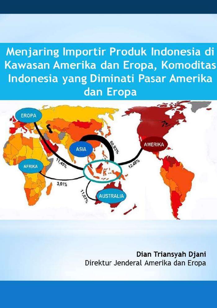 Menjaring Importir Produk Indonesia di Kawasan Amerika &amp; Eropa