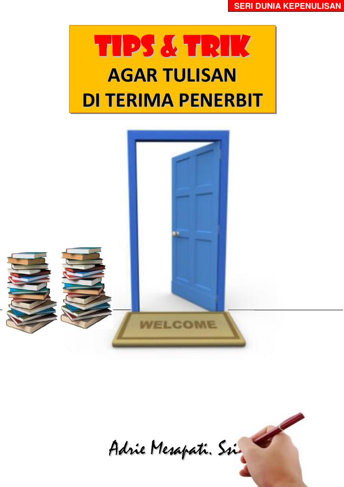 Tips &amp; Trik agar Tulisan Diterima Penerbit