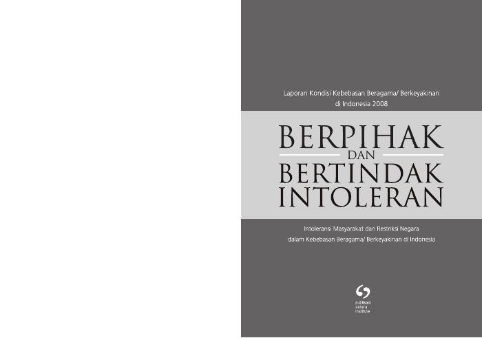 Berpihak dan Bertindak Intoleran - Intoleransi Masyarakat dan Restriksi Negara