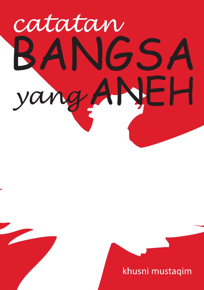 Catatan Bangsa yang Aneh