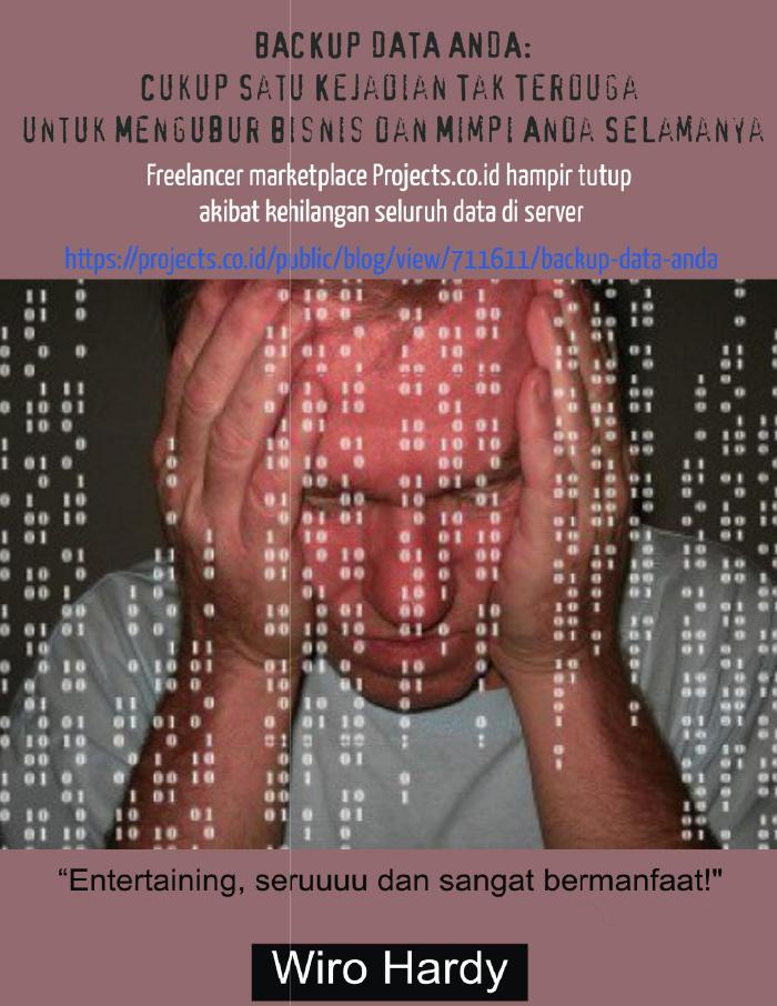 Backup Data Anda : Cukup Satu Kejadian Tak Terduga