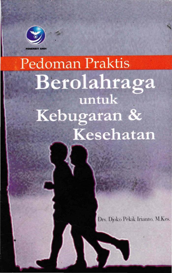 Pedoman Praktis Berolahraga Untuk Kebugaran Dan Kesehatan