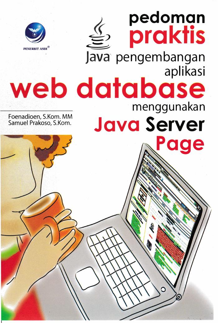 Pedoman Praktis Pengembangan Aplikasi Web Database Menggunakan Java Server Page