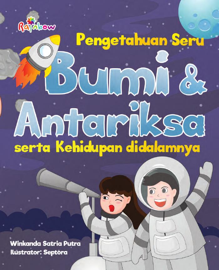 Pengetahuan Seru Bumi Dan Antariksa, Serta Kehidupan Di dalammnya
