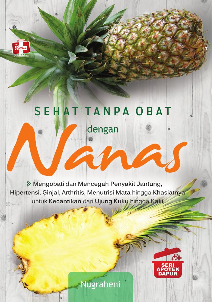 Sehat Tanpa Obat Dengan Nanas