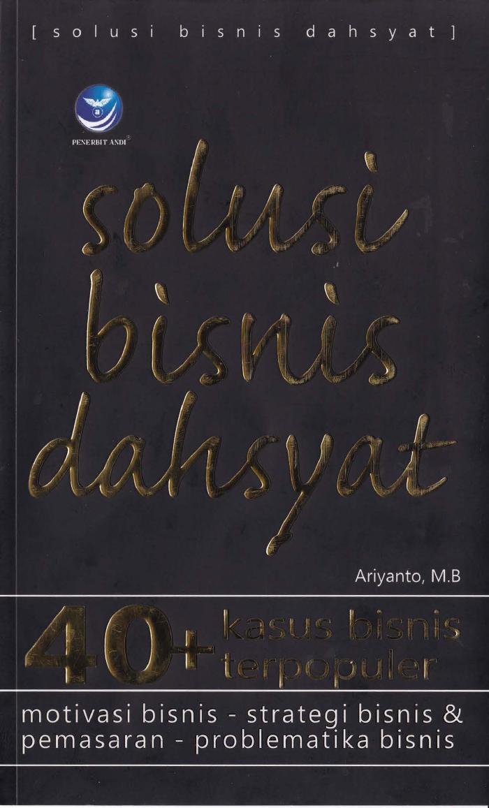 Solusi Bisnis Dahsyat, 40+ Kasus Bisnis Terpopler