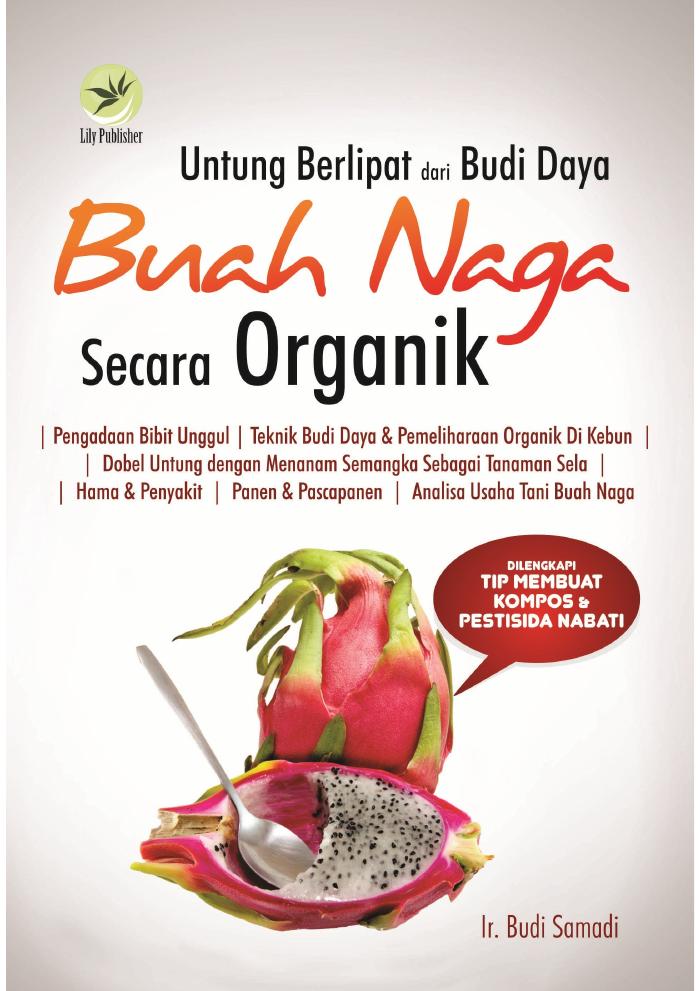 Untung Berlipat Dari Budi Daya Buah Naga Secara Organik