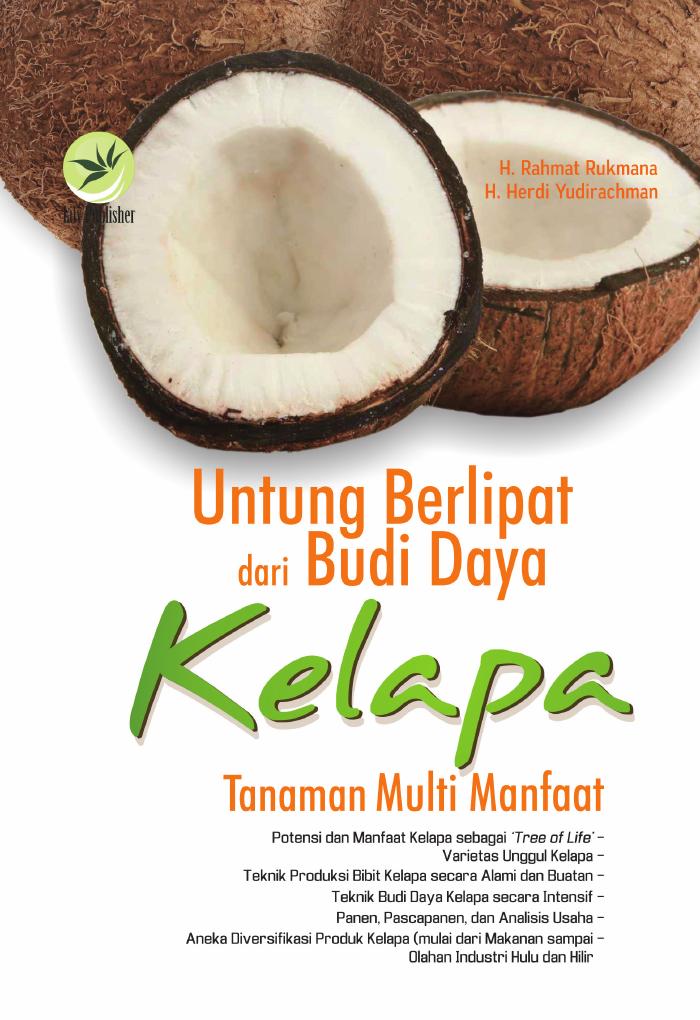 Untung Berlipat Dari Budi Daya Kelapa, Tanaman Multi Manfaat