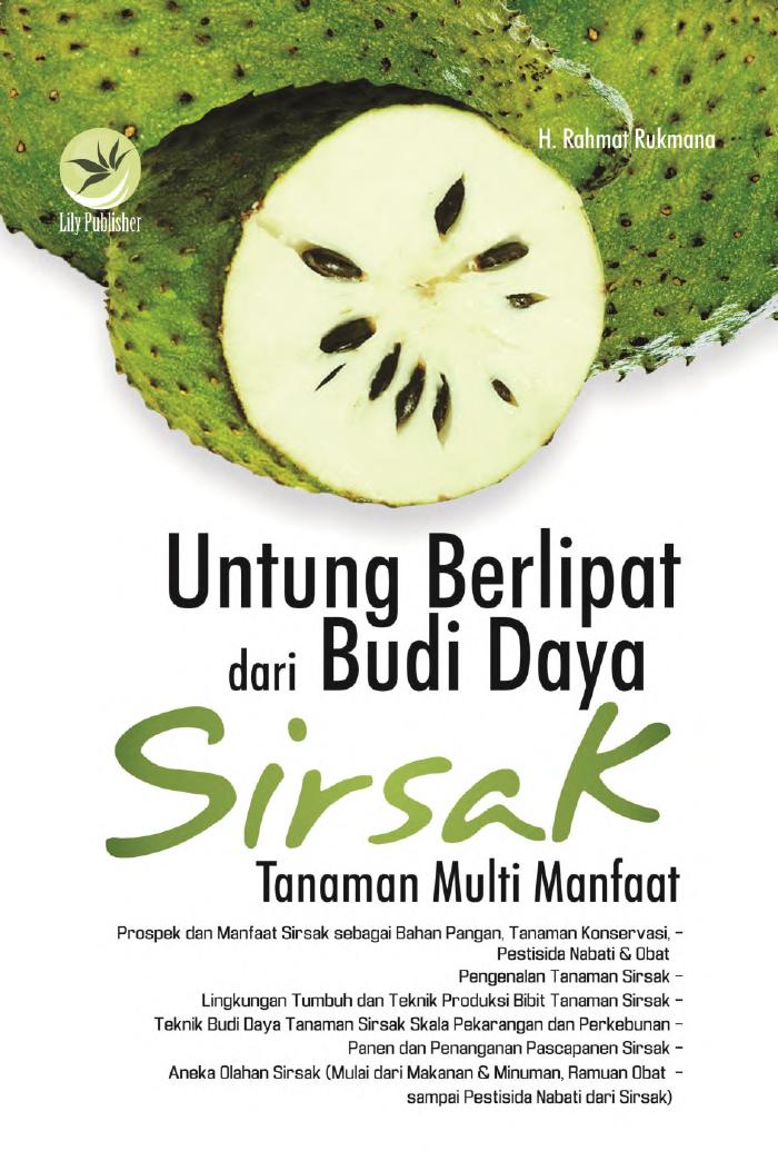 Untung Berlipat dari Budi Daya Sirsak Tanaman Multi Manfaat