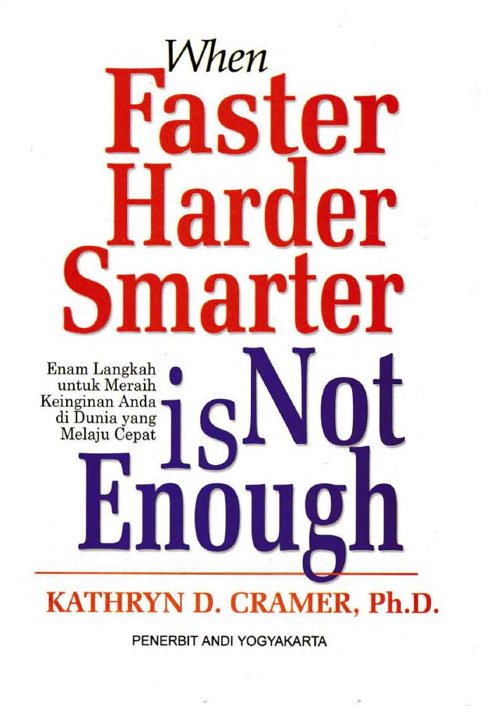 When Faster-Harder, Smarter Is Not Enough