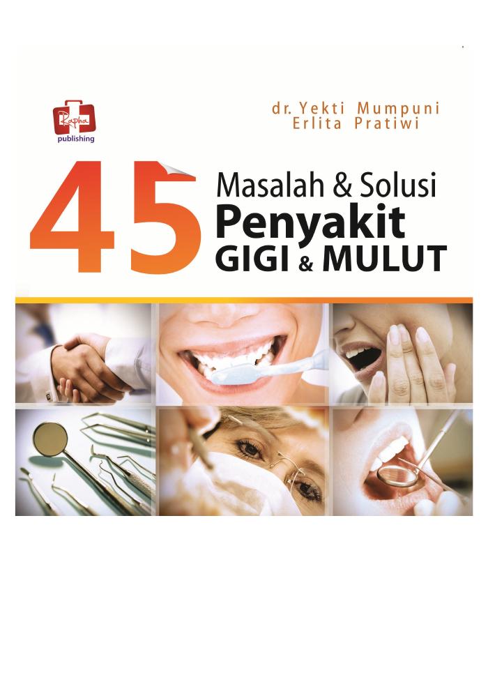 45 Masalah Dan Solusi Penyakit Gigi Dan Mulut