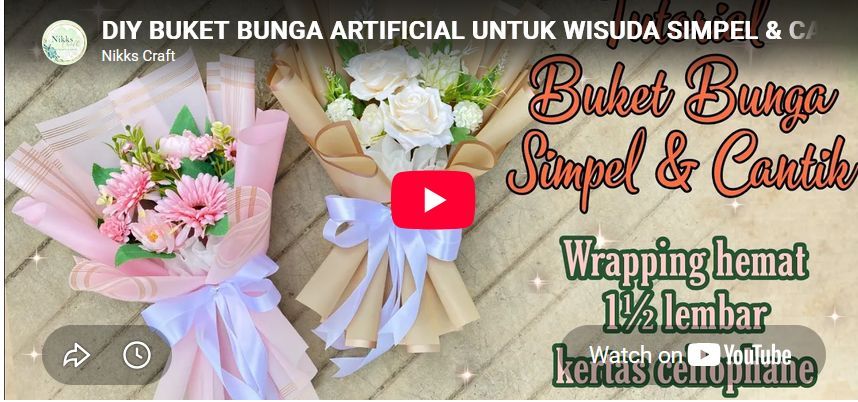 DIY BUKET BUNGA ARTIFICIAL UNTUK WISUDA SIMPEL &amp; CANTIK WRAPPING HEMAT 1½ LEMBAR KERTAS CELLOPHANE