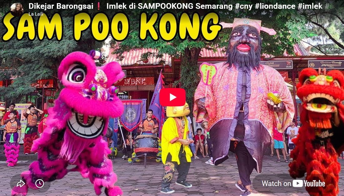 Dikejar Barongsai❗ Imlek di SAMPOOKONG Semarang